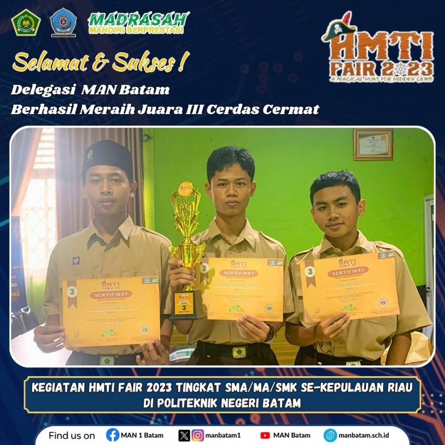 Delegasi MAN Batam Raih Juara 3 Cerdas Cermat Pada Kegiatan HMTI FAIR 2023 Tingkat SMA/MA/SMK Se-Kepulauan Riau di Politeknik Negeri Batam