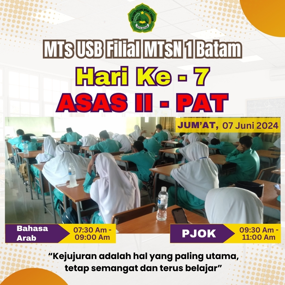 Memasuki Hari Terakhir, Ujian PAT dan ASAS II MTs USB Filial MTsN 1 Batam Berjalan Lancar