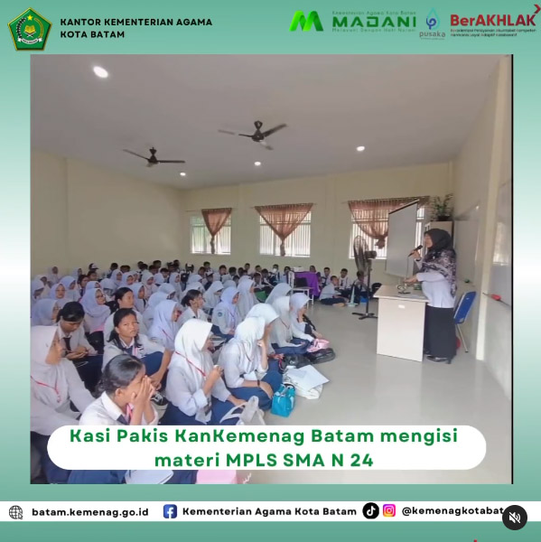 Kasi Pakis Kankemenag Kota Batam Sampaikan Materi Pada MPLS SMAN 24 Batam