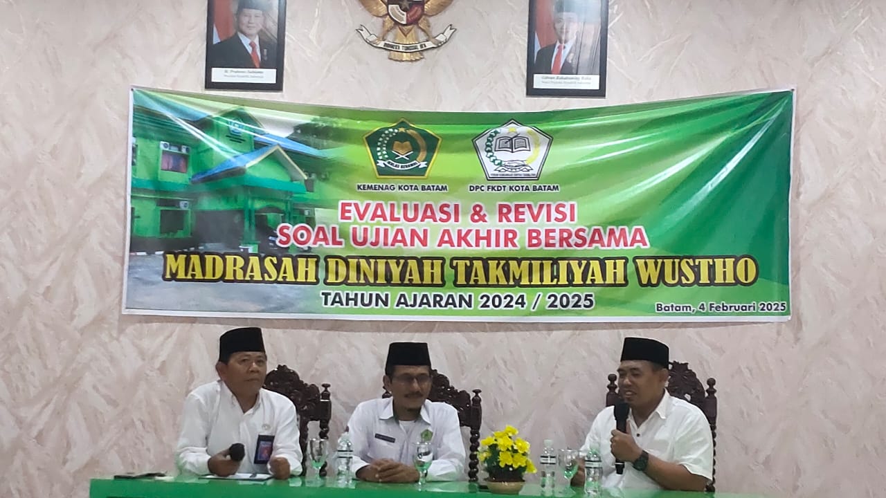 Evaluasi dan Revisi Soal Ujian Akhir MDTW Tahun Ajaran 2024/2025 Digelar di Kemenag Kota Batam