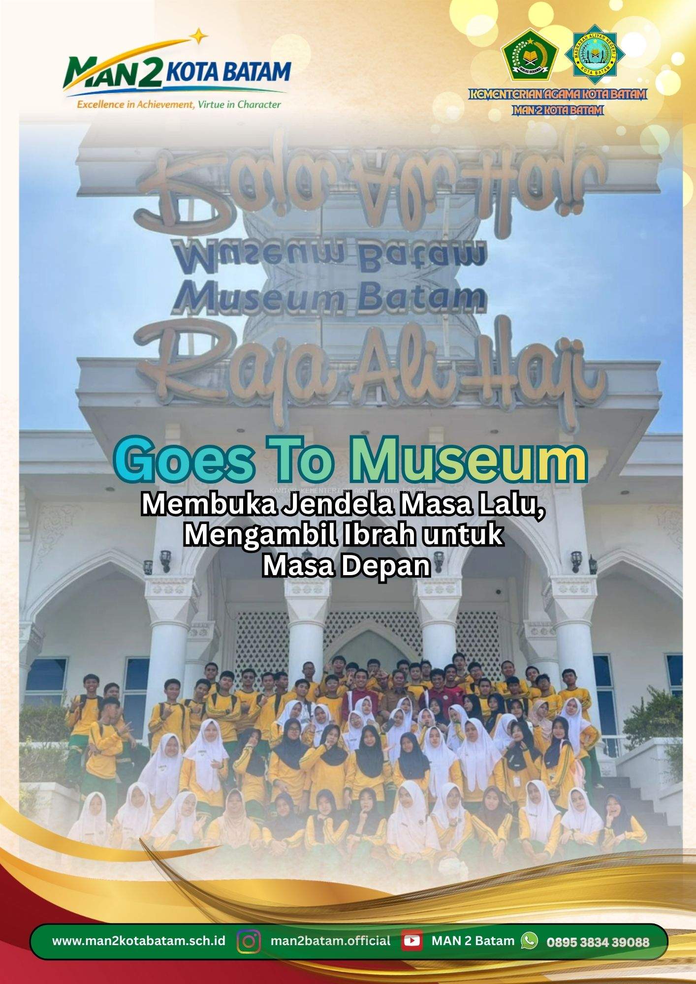MAN 2 Kota Batam : Goes to Museum: Membuka Jendela Masa Lalu, Mengambil Ibrah untuk Masa Depan