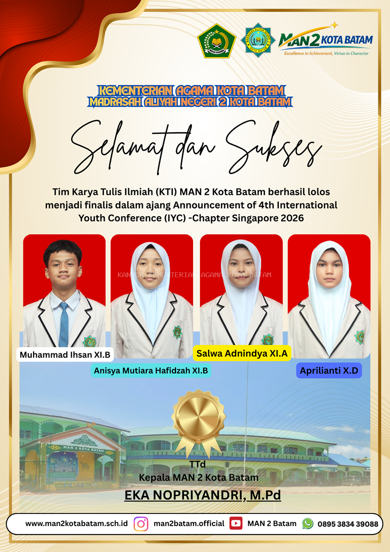Tim Karya Tulis Ilmiah (KTI) MAN 2 Kota Batam berhasil lolos menjadi finalis dalam ajang Announcement of 4th International Youth Conference (IYC) -Chapter Singapore 2026