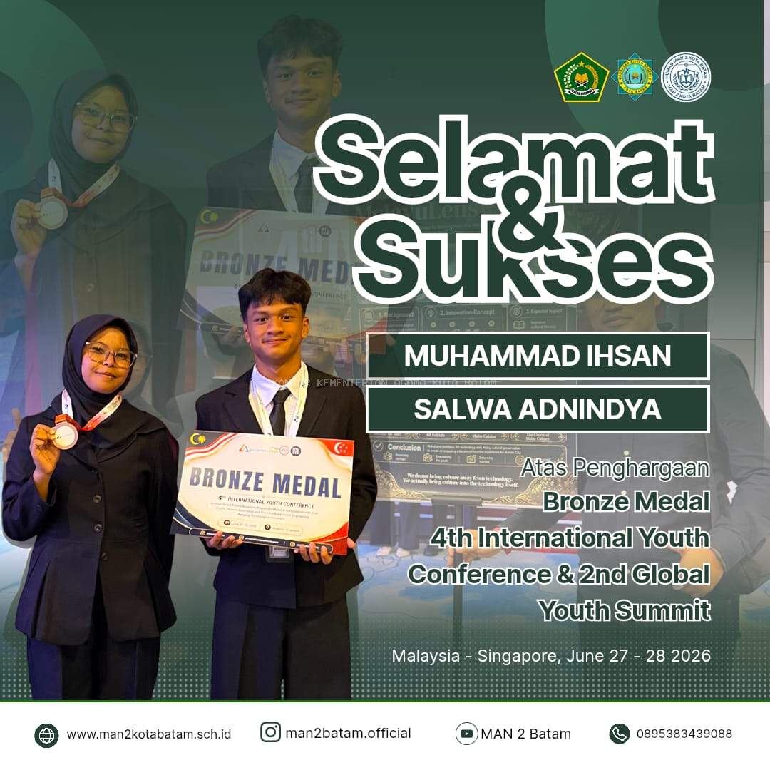 MADRASAH MENDUNIA! Delegasi MAN 2 Kota Batam Sabet Bronze Medal di Ajang Internasional Malaysia-Singapore