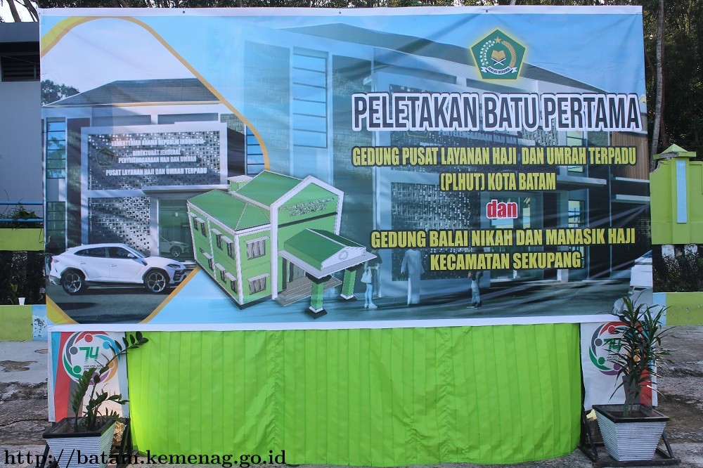 Sore Ini, Kemenag Batam Lakukan Peletakan Batu Pertama PLHUT dan Gedung Balai Nikah dan Manasik Haji Kecamatan Sekupang